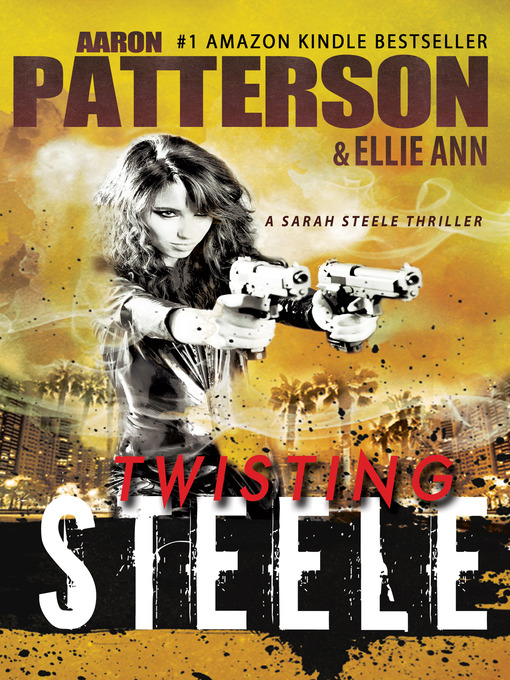Title details for Twisting Steele by Aaron Patterson - Available